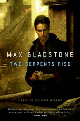 Two Serpents Rise by Gladstone, Max