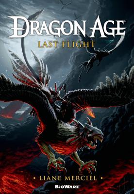 Dragon Age: Last Flight by Merciel, Liane