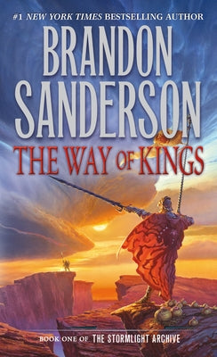 The Way of Kings: Book One of the Stormlight Archive by Sanderson, Brandon