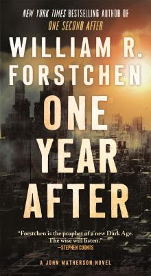 One Year After: A John Matherson Novel by Forstchen, William R.