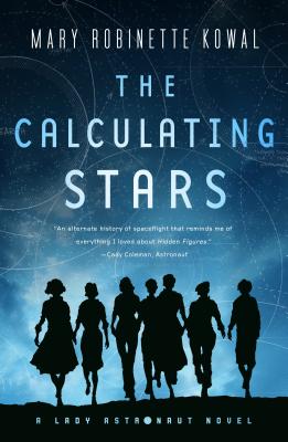 The Calculating Stars: A Lady Astronaut Novel by Kowal, Mary Robinette