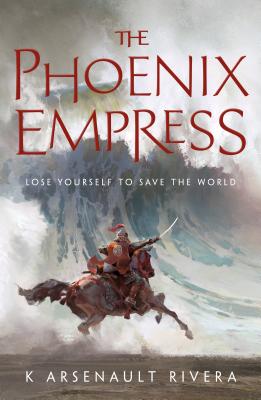 The Phoenix Empress by Rivera, K. Arsenault