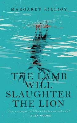 The Lamb Will Slaughter the Lion by Killjoy, Margaret