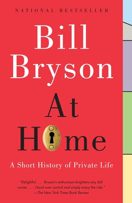 At Home: A Short History of Private Life by Bryson, Bill