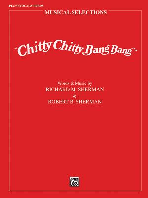 Chitty Chitty Bang Bang (Movie Selections): Piano/Vocal/Chords by Sherman, Richard M.