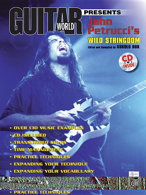 Guitar World Presents John Petrucci's Wild Stringdom: Book & CD by Petrucci, John