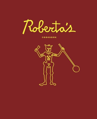 Roberta's Cookbook by Mirarchi, Carlo