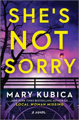 She's Not Sorry: A Psychological Thriller by Kubica, Mary