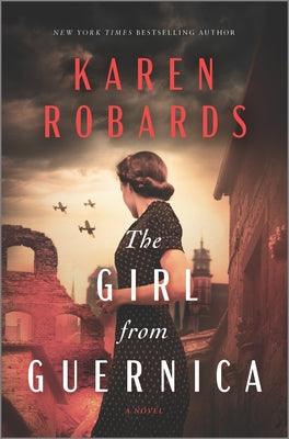 The Girl from Guernica: An Epic Historical Novel by Robards, Karen