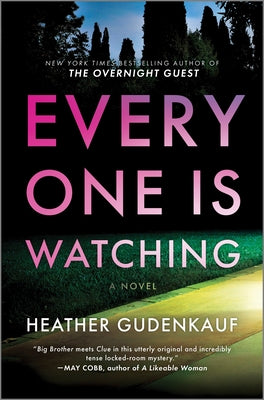 Everyone Is Watching: A Locked-Room Thriller by Gudenkauf, Heather