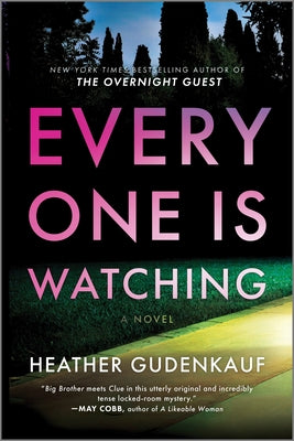 Everyone Is Watching: A Locked-Room Thriller by Gudenkauf, Heather