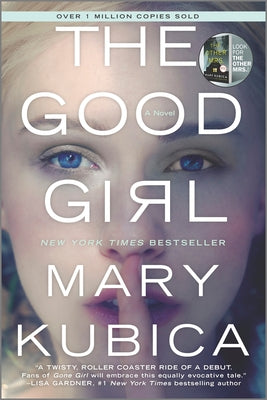 The Good Girl: An Addictively Suspenseful and Gripping Thriller by Kubica, Mary