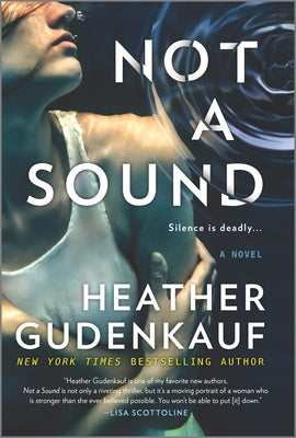 Not a Sound: A Thriller by Gudenkauf, Heather