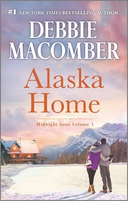 Alaska Home: A Romance Novel by Macomber, Debbie