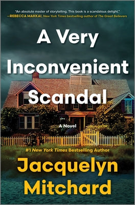 A Very Inconvenient Scandal by Mitchard, Jacquelyn