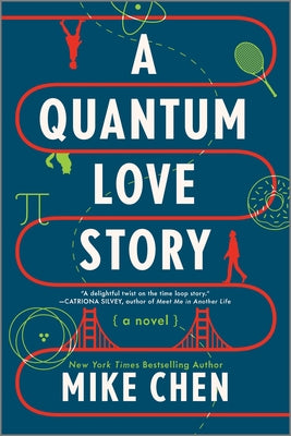A Quantum Love Story by Chen, Mike