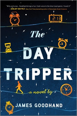 The Day Tripper by Goodhand, James