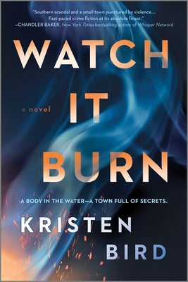 Watch It Burn by Bird, Kristen