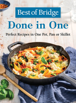 Best of Bridge Done in One: Perfect Recipes in One Pot, Pan or Skillet by Richards, Emily