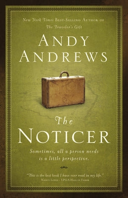 The Noticer: Sometimes, All a Person Needs Is a Little Perspective. by Andrews, Andy
