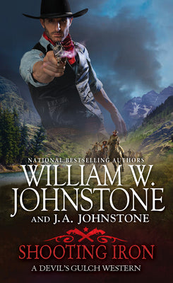 Shooting Iron by Johnstone, William W.