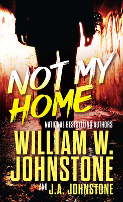 Not My Home by Johnstone, William W.