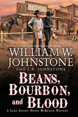 Beans, Bourbon, and Blood by Johnstone, William W.