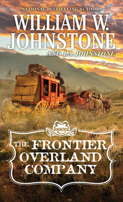 The Frontier Overland Company by Johnstone, William W.