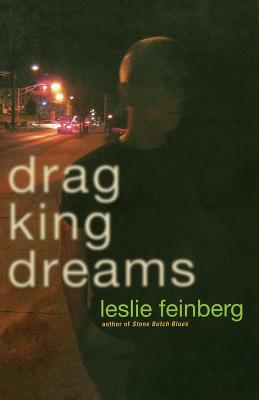 Drag King Dreams by Feinberg, Leslie