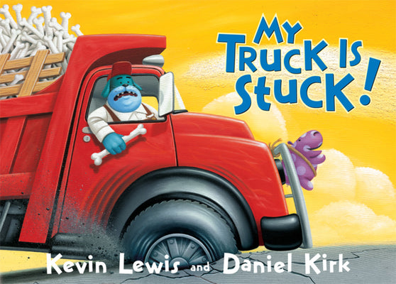 My Truck Is Stuck! by Lewis, Kevin