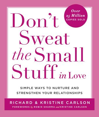 Don't Sweat the Small Stuff by Carlson, Richard