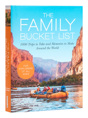 The Family Bucket List: 1,000 Trips to Take and Memories to Make Around the World by Luckham, Nana
