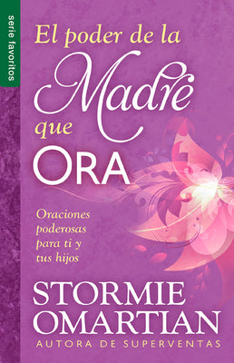 El Poder de la Madre Que Ora by Omartian, Stormie