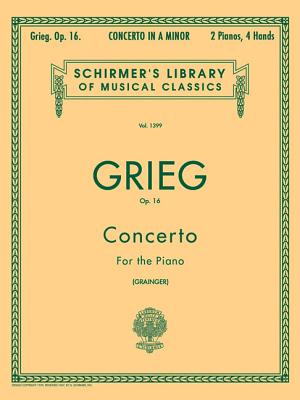 Concerto in a Minor, Op. 16: Schirmer Library of Classics Volume 1399 National Federation of Music Clubs 2024-2028 Piano Duets by Grieg, Edvard