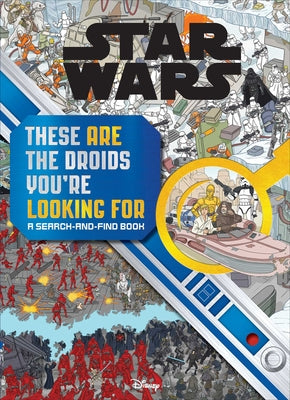 Star Wars Search and Find: These Are the Droids You're Looking for by Wallace, Daniel