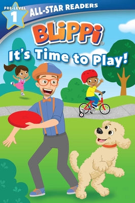 Blippi: It's Time to Play: All-Star Reader Pre-Level 1 by Parent, Nancy