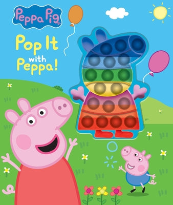 Peppa Pig: Pop It with Peppa!: Book with Pop It by Rusu, Meredith