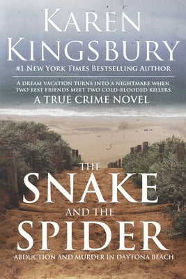The Snake and the Spider by Kingsbury, Karen