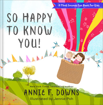 So Happy to Know You! by Downs, Annie F.