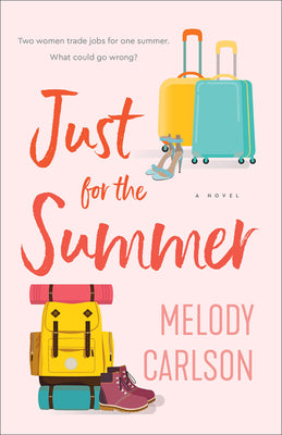 Just for the Summer by Carlson, Melody