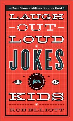 Laugh-Out-Loud Jokes for Kids by Elliott, Rob