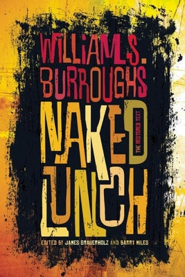 Naked Lunch: The Restored Text by Burroughs Jr, William S.