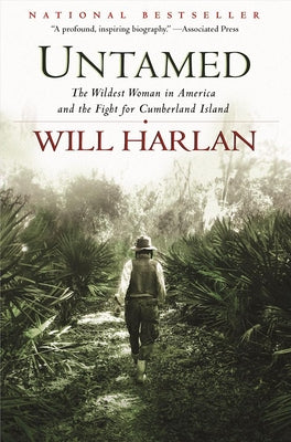 Untamed: The Wildest Woman in America and the Fight for Cumberland Island by Harlan, Will