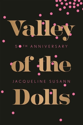 Valley of the Dolls by Susann, Jacqueline