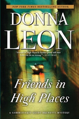 Friends in High Places: A Commissario Guido Brunetti Mystery by Leon, Donna