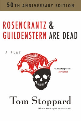 Rosencrantz and Guildenstern Are Dead by Stoppard, Tom