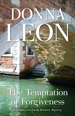 The Temptation of Forgiveness: A Commissario Guido Brunetti Mystery by Leon, Donna