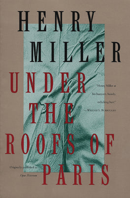 Under the Roofs of Paris by Miller, Henry
