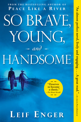 So Brave, Young, and Handsome by Enger, Leif
