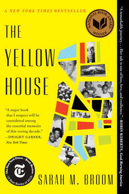 The Yellow House: A Memoir (2019 National Book Award Winner) by Broom, Sarah M.
